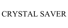 CRYSTAL SAVER trademark