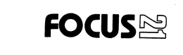 FOCUS 21 trademark