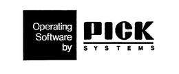 OPERATING SOFTWARE BY PICK SYSTEMS trademark