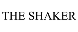 THE SHAKER trademark