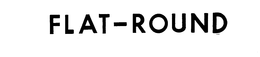 FLAT-ROUND trademark