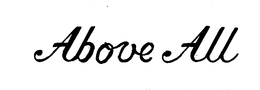 ABOVE ALL trademark