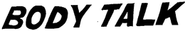 BODY TALK trademark