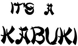 IT'S A KABUKI trademark