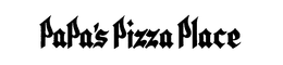 PAPA'S PIZZA PLACE trademark