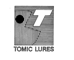 T TOMIC LURES trademark