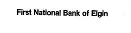 FIRST NATIONAL BANK OF ELGIN trademark