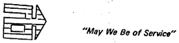 "MAY WE BE OF SERVICE" trademark