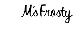 M'S FROSTY trademark