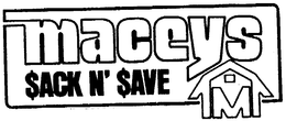 MACEYS SACK N' SAVE trademark