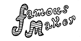 FAMOUS MAKER trademark