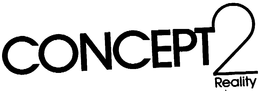 CONCEPT 2 REALITY trademark