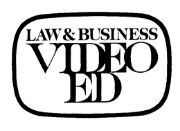 LAW & BUSINESS VIDEO ED trademark