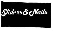 SLIDERS & NAILS trademark
