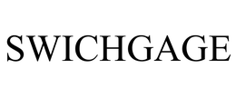 SWICHGAGE trademark