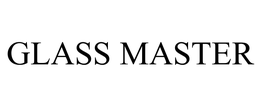 GLASS MASTER trademark