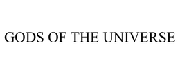 GODS OF THE UNIVERSE trademark