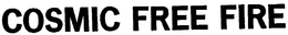COSMIC FREE FIRE trademark