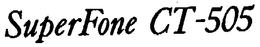 SUPERFONE CT-505 trademark
