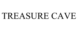 TREASURE CAVE trademark