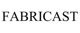 FABRICAST trademark