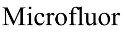 MICROFLUOR trademark