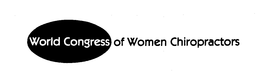 WORLD CONGRESS OF WOMEN CHIROPRACTORS trademark