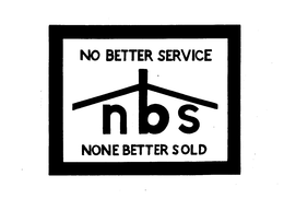 NBS NO BETTER SERVICE NONE BETTER SOLD trademark