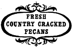 FRESH COUNTRY CRACKED PECANS trademark