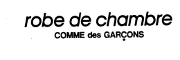 ROBE DE CHAMBRE COMME DES GARCONS trademark