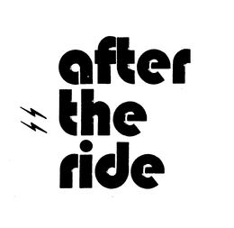 AFTER THE RIDE trademark