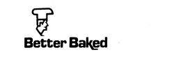 BETTER BAKED trademark
