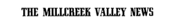 THE MILLCREEK VALLEY NEWS trademark