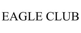 EAGLE CLUB trademark