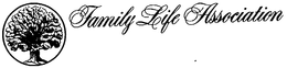 FAMILY LIFE ASSOCIATION trademark