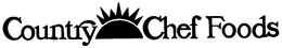COUNTRY CHEF FOODS trademark