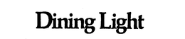 DINING LIGHT trademark