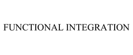 FUNCTIONAL INTEGRATION trademark