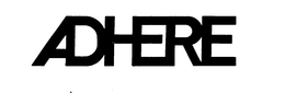 ADHERE trademark