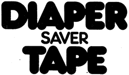 DIAPER SAVER TAPE trademark