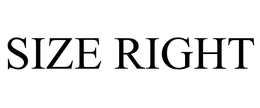 SIZE RIGHT trademark