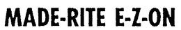 MADE-RITE E-Z-ON trademark
