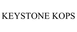 KEYSTONE KOPS trademark