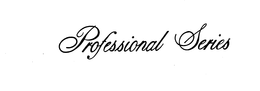 PROFESSIONAL SERIES trademark