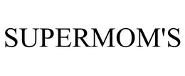 SUPERMOM'S trademark
