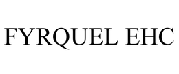 FYRQUEL EHC trademark