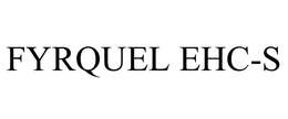 FYRQUEL EHC-S trademark
