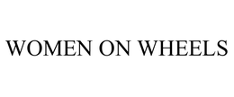 WOMEN ON WHEELS trademark