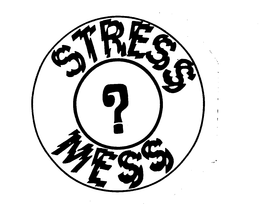 STRESS MESS ? trademark