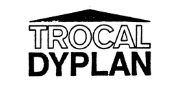 TROCAL DYPLAN trademark
